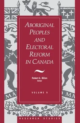 Robert A. Milen - Aboriginal Peoples and Electoral Reform in Canada: Volume 9, Häftad. Tillgänglighet: Lägg i varukorg