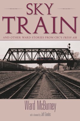 Ward McBurney - Sky Train, Häftad