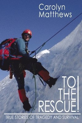 Carolyn Matthews - To the Rescue!, Häftad