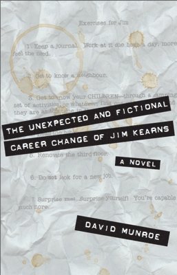 David Munroe - The Unexpected and Fictional Career Change of Jim Kearns, Häftad