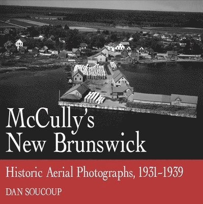 Dan Soucoup - McCully's New Brunswick, Häftad