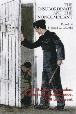 Howard Coombs - The Insubordinate and the Noncompliant, Häftad