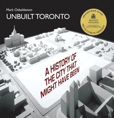 Mark Osbaldeston - Unbuilt Toronto, Häftad. Tillgänglighet: Lägg i varukorg