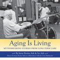 Aging Is Living