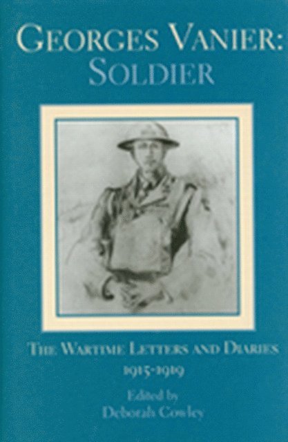 Georges Vanier, Deborah Cowley - Georges Vanier: Soldier, E-bok