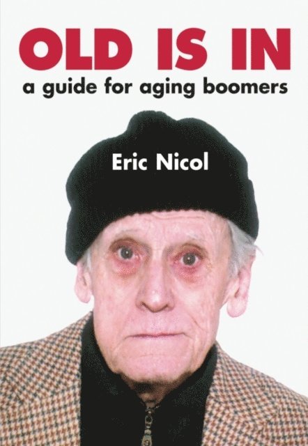 Eric Nicol - Old Is In, E-bok