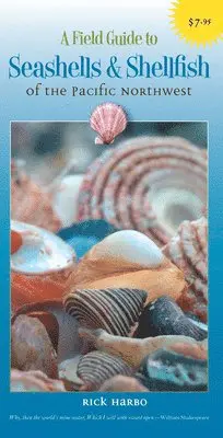 Rick M. Harbo - Field Guide to Seashells and Shellfish of the Pacific Northwest. Tillgänglighet: Lägg i varukorg