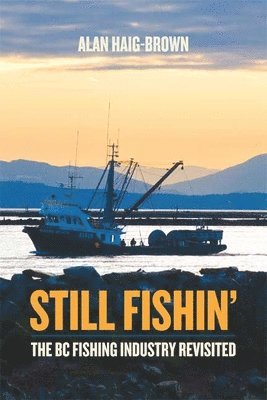 Alan Haig-Brown - Still Fishin', Häftad. Tillgänglighet: Tillfälligt slut