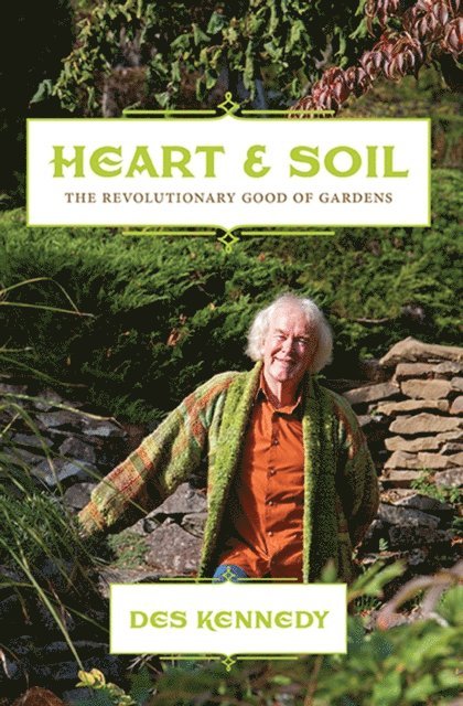 Des Kennedy - Heart & Soil, E-bok