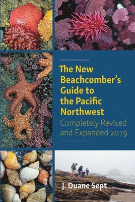 J. Duane Sept - New Beachcomber's Guide to the Pacific Northwest, Häftad. Tillgänglighet: Tillfälligt slut