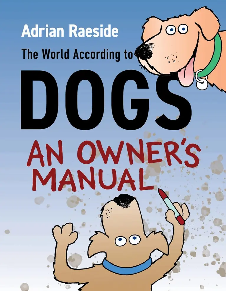 Adrian Raeside - World According to Dogs, Häftad. Tillgänglighet: Lägg i varukorg