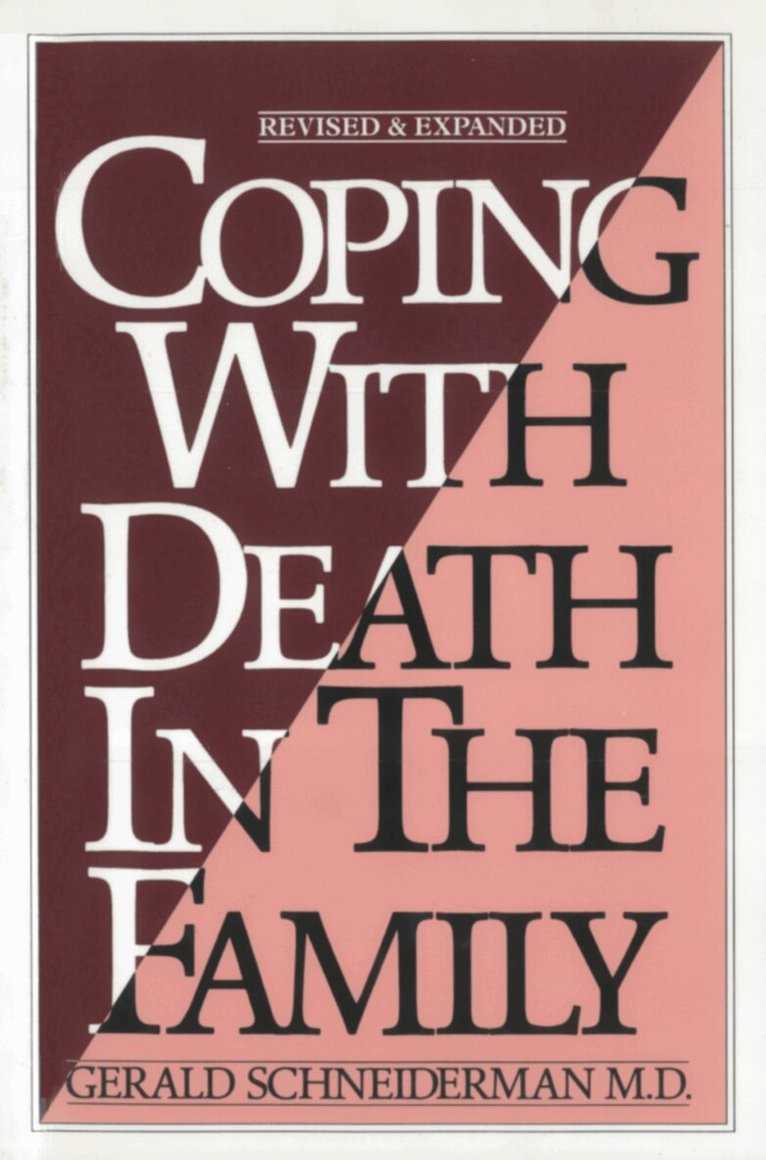 Gerald Schneiderman M.D. - Coping with Death In the Family, Häftad