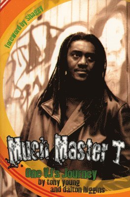 Tony Young, Dalton Higgins - Much Master T: One Vj's Journey, Häftad