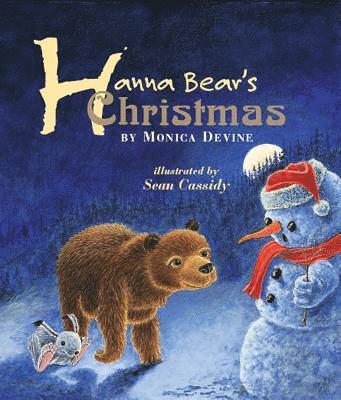 Monica Devine - Hanna Bear's Christmas, Inbunden