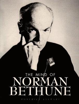 Roderick Stewart - The Mind of Norman Bethune, Häftad