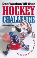 Don Weekes' All-Star Hockey Challenge: Play the Game and Win