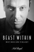 The Beast Within: Why Men Are Violent