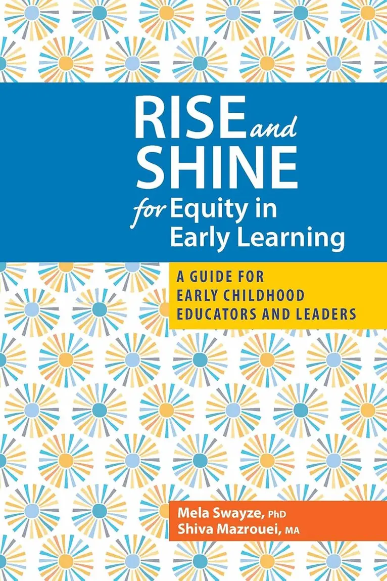 Mela Swayze, Shiva Mazrouei - Rise and Shine for Equity in Early Learning, Häftad. Tillgänglighet: Kommande