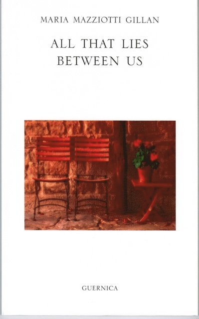 Maria Mazziotti Gillan - All That Lies Between Us, E-bok