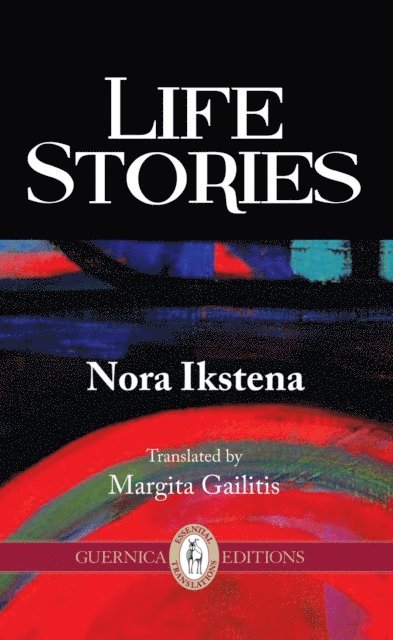 Nora Ikstena - Life Stories, E-bok