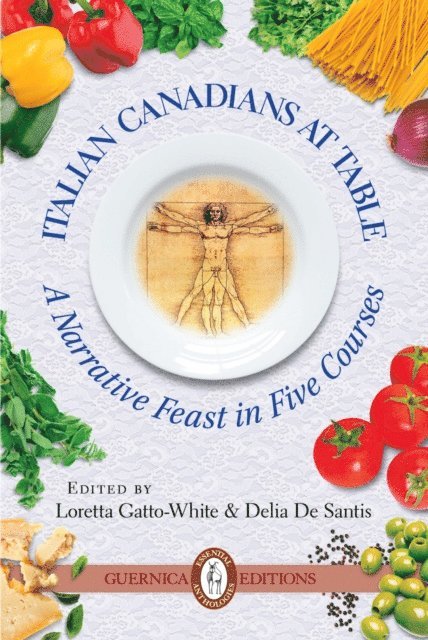 Loretta Gatto-White, Santis Delia De - Italian Canadians At Table, E-bok