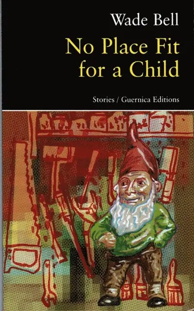 Wade Bell - No Place Fit for a Child, E-bok. Tillgänglighet: Lägg i varukorg
