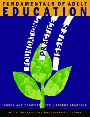 Deo H. Poonwassie, Anne Poonwassie - Fundamentals of Adult Education: Issues and Practices for Lifelong Learning, Häftad