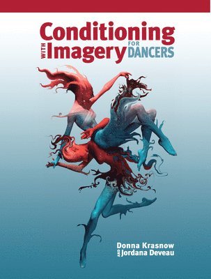 Donna Krasnow, Jordana Deveau - Conditioning with Imagery for Dancers, Häftad