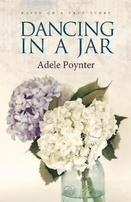 Adele Poynter - Dancing in a Jar, Häftad. Tillgänglighet: Lägg i varukorg