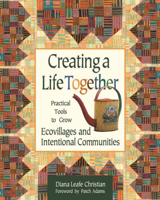 Diana Leafe Christian - Creating a Life Together, E-bok