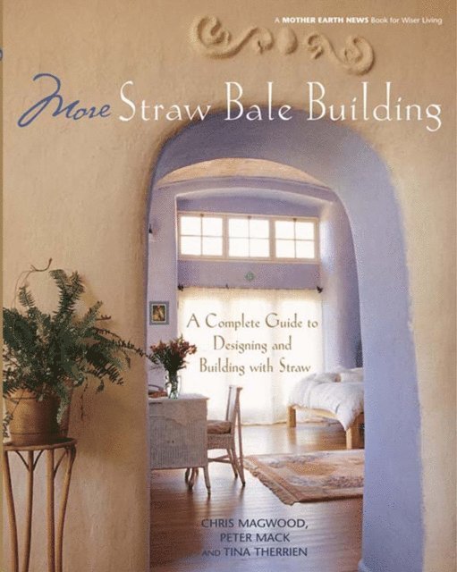 Chris Magwood, Peter Mack - More Straw Bale Building, E-bok