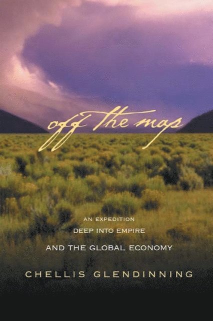 Chellis Glendinning - Off The Map, E-bok