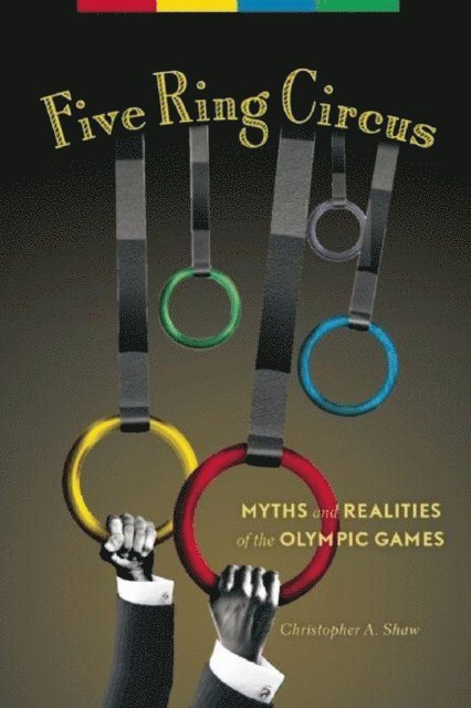 Christopher A. Shaw - Five Ring Circus, E-bok. Tillgänglighet: Lägg i varukorg