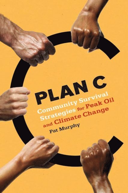 Pat Murphy - Plan C, E-bok