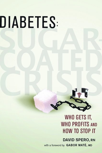 David Spero - Diabetes: Sugar-Coated Crisis, E-bok