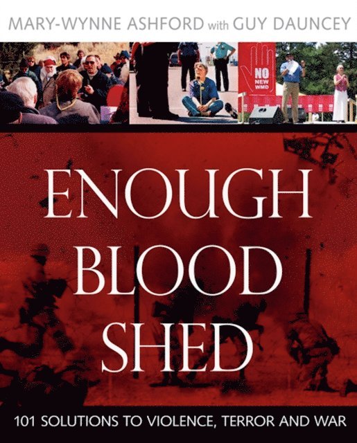 Mary-Wynne Ashford, Guy Dauncey - Enough Blood Shed, E-bok