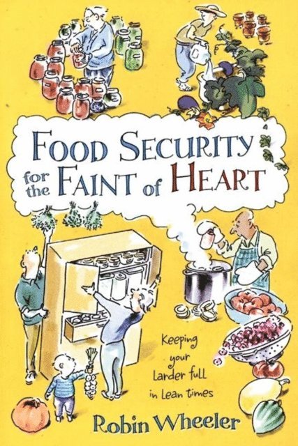 Robin Wheeler - Food Security for the Faint of Heart, E-bok. Tillgänglighet: Lägg i varukorg