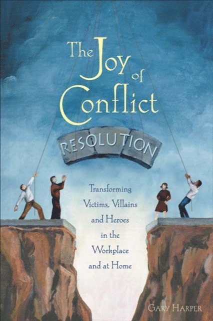 Gary Harper - Joy of Conflict Resolution, E-bok
