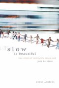Slow is Beautiful