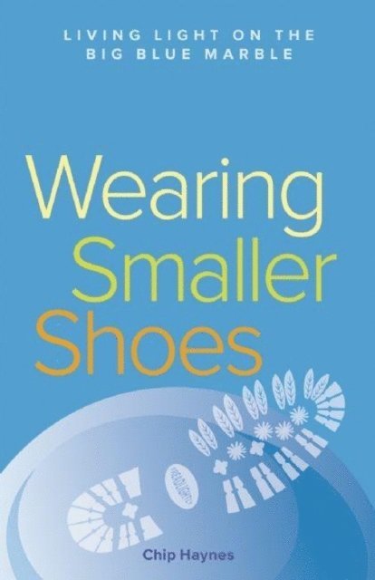 Chip Haynes - Wearing Smaller Shoes, E-bok