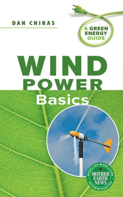 Dan Chiras - Wind Power Basics, E-bok