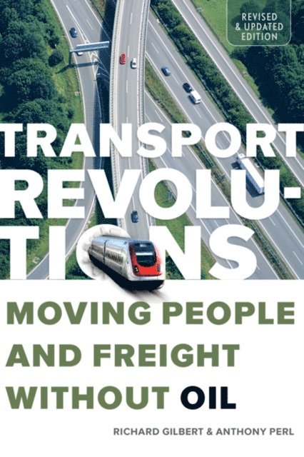 Anthony Perl, Richard Gilbert - Transport Revolutions, E-bok