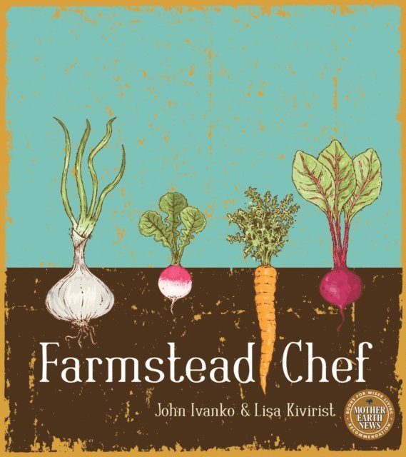 Lisa Kivirist, John Ivanko - Farmstead Chef, E-bok. Tillgänglighet: Lägg i varukorg