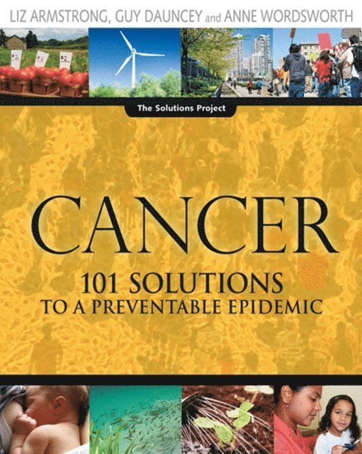 Anne Wordsworth, Liz Armstrong, Guy Dauncey - Cancer, E-bok
