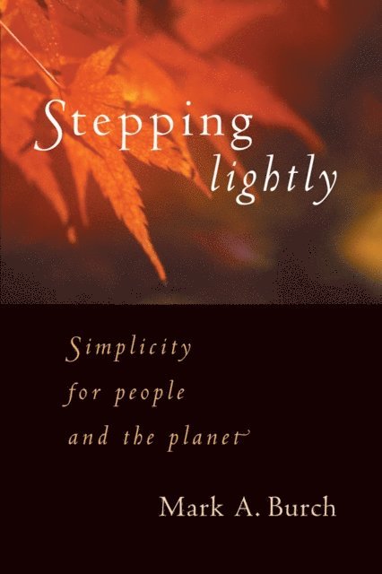 Mark A. Burch - Stepping Lightly, E-bok