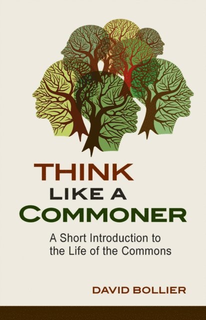 David Bollier - Think Like a Commoner, E-bok