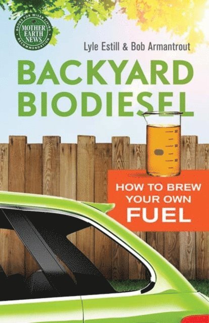 Bob Armantrout, Lyle Estill - Backyard Biodiesel, E-bok