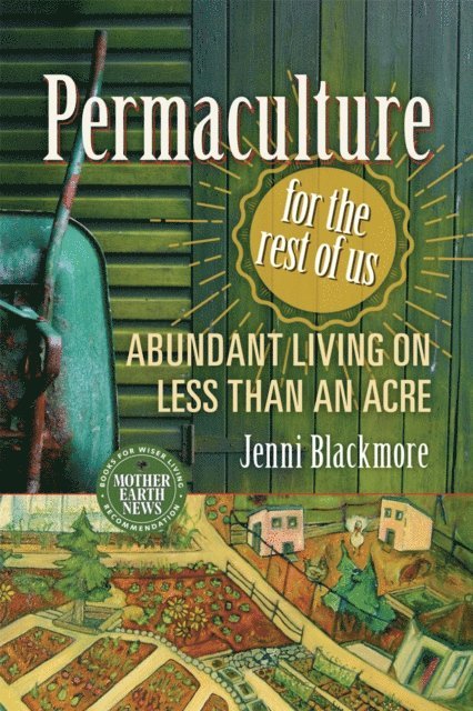Jenni Blackmore - Permaculture for the Rest of Us, E-bok
