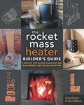 Rocket Mass Heater Builder's Guide