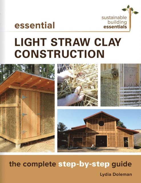 Lydia Doleman - Essential Light Straw Clay Construction, E-bok